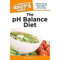 Pre-Owned The Complete Idiot s Guide to the PH Balance Diet: Restore Your PH Balance Improve Your Health and Lose Weight (Complete Idiot s Guides (Lifestyle Paperback)) Paperback