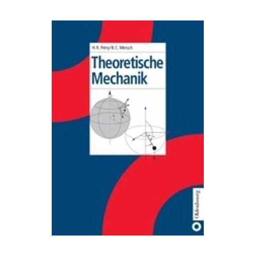 Theoretische Mechanik – Herbert R. Petry, Bernard Chr. Metsch