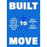 Built to Move - Kelly Starrett, Juliet Starrett