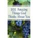 Pre-Owned 101 Amazing Things God Thinks About You Paperback