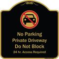 SignMission Designer Series Sign - No Parking Private Driveway Do Not Block 24 Hour Access Required | Black & Gold 18 X 18 Heavy-Gauge Aluminum Architectural Sign | Made in the USA