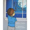 Pre-Owned Rise Beyond: Always Believe in Yourself and Your Dreams Paperback