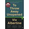 To Throw Away Unopened - Viv Albertine