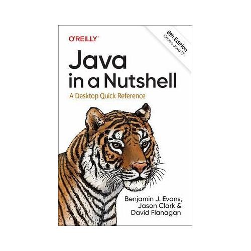 Java in a Nutshell – Benjamin J Evans, Jason Clark, David Flanagan