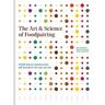 The Art & Science of Foodpairing - Peter Coucquyt, Bernard Lahousse, Johan Langenbick