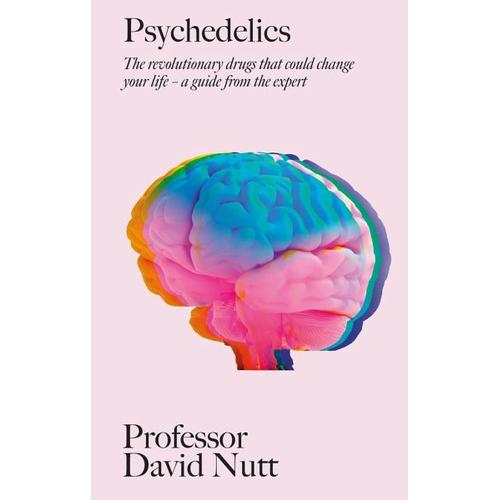 Psychedelics - Professor David Nutt