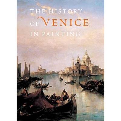 The History Of Venice In Painting