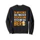 Da mir keiner das Wasser reichen kann reich mir das Bier Sweatshirt