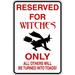 Family Reserved for Witches Absurd Signs Wall Decal Decoration Absurd Reserved For Witches Only Signboard Lasts Years and Easily Removable - Size: 15 In(W) x 30 In(H)