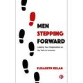 Men Stepping Forward: Leading Your Organization on the Path to Inclusion (Paperback)
