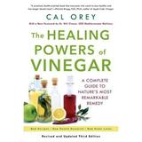 Pre-Owned The Healing Powers Of Vinegar: A Complete Guide to Nature s Most Remarkable Remedy (Paperback 9781496703804) by Cal Orey Dr. Will Clower