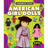 Favorite Toys: American Girl Dolls (Hardcover)