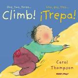 Pre-Owned Climb!/Trepa! (Little Movers (Bilingual) 4) Paperback