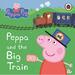 Pre-Owned Peppa Pig: Peppa and the Big Train: My First Storybook Paperback