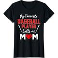 Womens My Favorite Baseball Player Calls Me Mom Shirt Mom Baseball T-Shirt