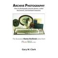 Pre-Owned Archive Photography: How to photograph oversize photos curled documents and heirloom treasures. Paperback