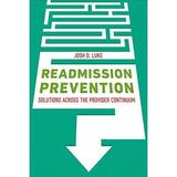 Pre-Owned Readmission Prevention: Solutions Across the Provider Continuum (Ache Management) Paperback