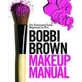 Pre-Owned Bobbi Brown Makeup Manual: For Everyone from Beginner to Pro (Hardcover 9780446581349) by Bobbi Brown Debra Bergsma Otte Sally Wadyka