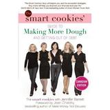 Pre-Owned The Smart Cookies Guide to Making More Dough and Getting Out of Debt: How Five Young Women Got Smart Formed a Money Group and Took Control of Their Finances Paperback