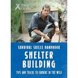 Pre-Owned Bear Grylls Survival Skills: Shelter Building Paperback