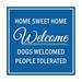 Square HOME SWEET HOME welcome dogs welcomed people tolerated Sign (Blue) - Small