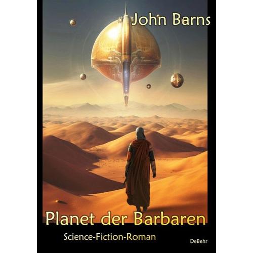 Planet der Barbaren – Science-Fiction-Roman – John Barns