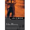 Ash & Bone - John Harvey