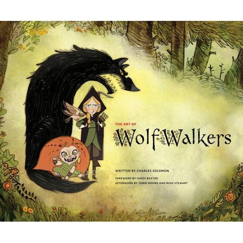 The Art of Wolfwalkers - Charles Solomon