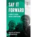 Pre-Owned Say it Forward: A Guide to Social Justice Storytelling Voice of Witness Paperback 1608469581 9781608469581 Mayotte Cliff