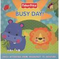 Busy day! - Fisher-Price - Board book - Used