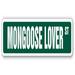 SignMission 4 x 18 in. Street Sign - Mongoose Lover - BMX Mountian Urban Bike Bikes