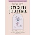Pre-Owned: The Guided Dream Journal: Record Reflect and Interpret the Hidden Meanings in Your Dreams (Paperback 9781646118755 1646118758)