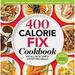 Pre-Owned 400 Calorie Fix Cookbook: 400 All-New Simply Satisfying Meals Paperback