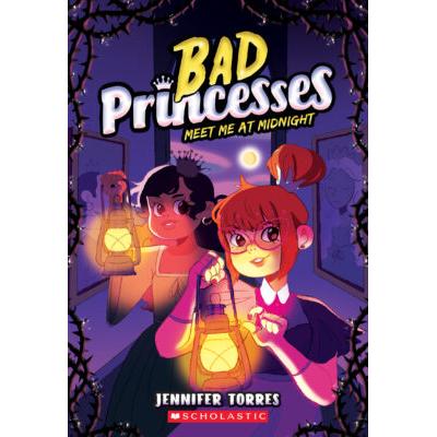 Bad Princesses #2: Meet Me At Midnight (paperback) - by Jennifer Torres