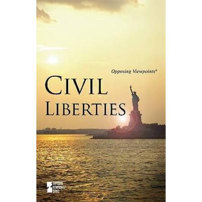 Civil Liberties (Opposing Viewpoints)