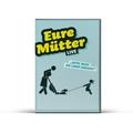 Eure Mütter: "Bitte Nicht Am Lumpi Saugen!" (Live) - Eure Mütter. (DVD)