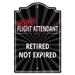 SignMission P-1014-RET-Flight-Attendant 10 x 14 in. Plastic Sign - Retired Flight Attendant