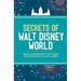 Pre-Owned Secrets of Walt Disney World: Weird and Wonderful Facts About the Most Magical Place on Earth Hardcover