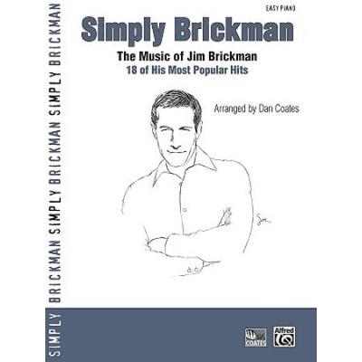 Simply Brickman: The Music Of Jim Brickman -- 18 Of His Most Popular Hits