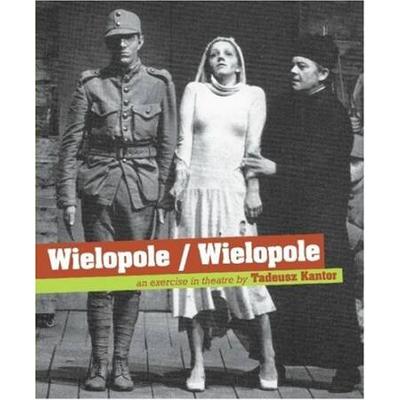 Wielopole/Wielopole: An Excercise In Theatre