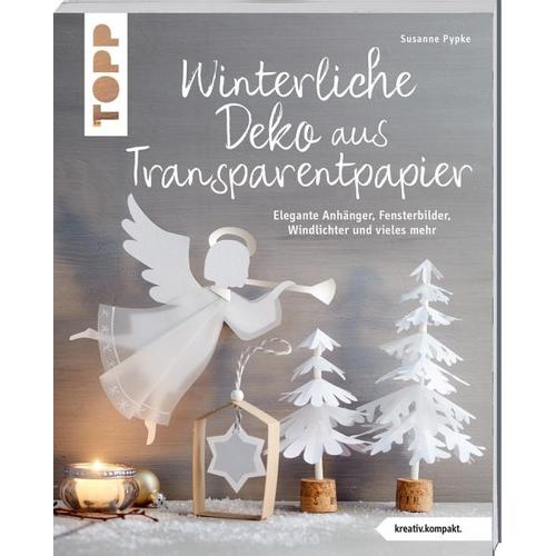 Winterliche Deko aus Transparentpapier - Susanne Pypke