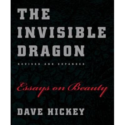 The Invisible Dragon: Essays On Beauty
