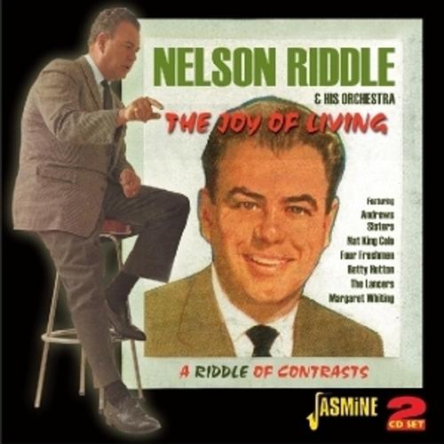 Joy Of Living-A Riddle Of Contrasts - Nelson Riddle, Nelson & His Orchestra Riddle. (CD)