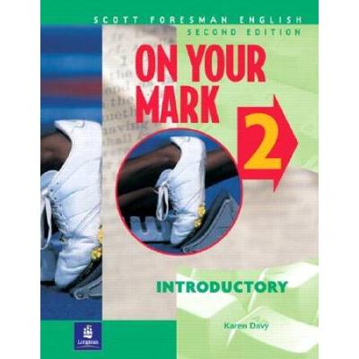 On Your Mark 2, Introductory, Scott Foresman Engli...