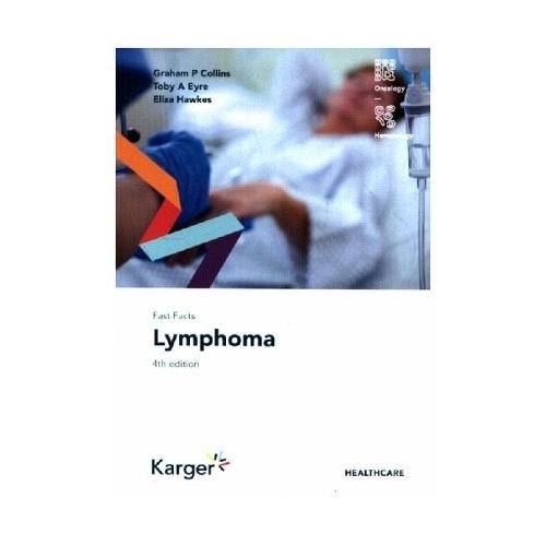 Fast Facts: Lymphoma – Grapham P. Collins, Toby A. Eyre, Eliza Hawkes