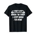 Don't Stop Workout Gym Fitness Motivation T-Shirt