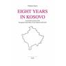 Eight Years in Kosovo - Vladimir Kanev