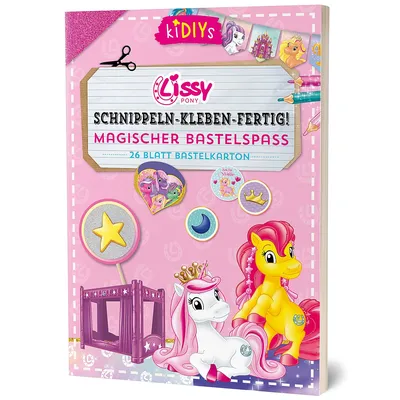 Bastelblock Schnippeln – Kleben – Fertig! Lissy Pony Magischer Bastelspaß