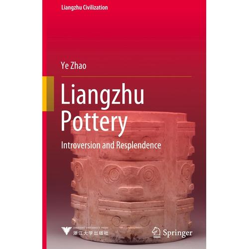 Liangzhu Pottery - Ye Zhao, Gebunden