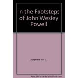 In the Footsteps of John Wesley Powell